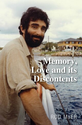 صورة الغلاف: Memory, Love and its Discontents 9781922768087
