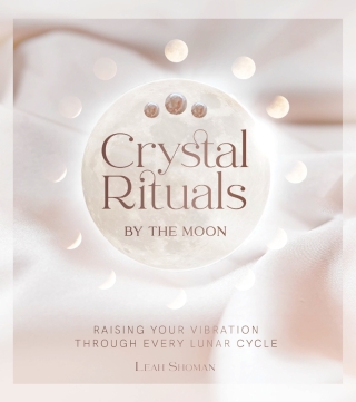 Cover image: Crystal Rituals by the Moon 9781925946840