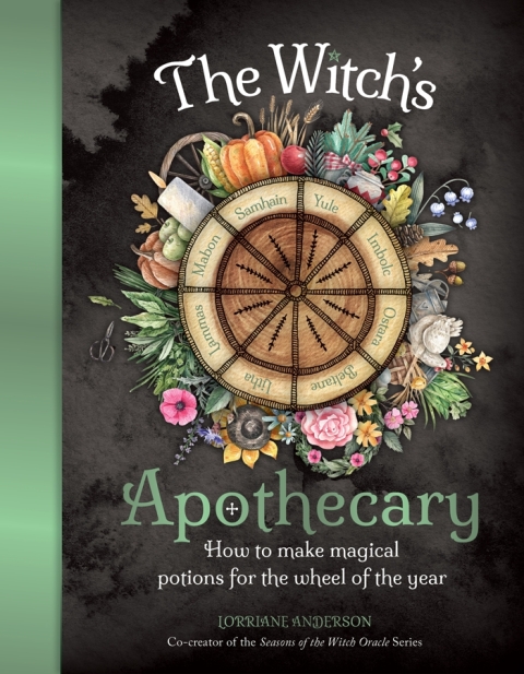 The Witch's Apothecary: How to make magical potions for the Wheel of the Year - FULL INSTANT DOWNLOAD | PDF DOCX EPUB