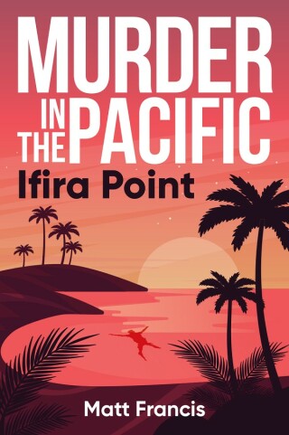 Cover image: Murder in the Pacific: Ifira Point 9781922896896