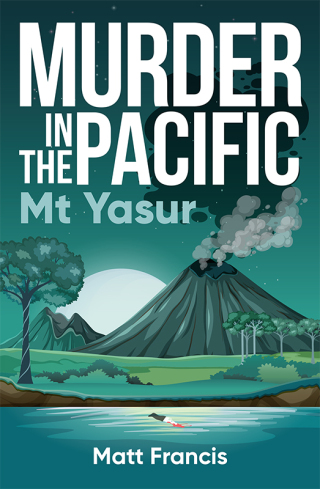 Cover image: Murder in the Pacific: Mt Yasur 9781923004764