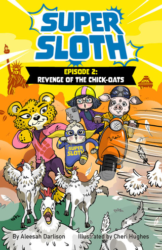 Cover image: Super Sloth Episode 2: Revenge of the Chick-Oats 9781923004948