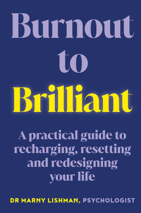 From Burnout to Brilliant : A practical guide to recharging, resetting and redesigning your life - FULL INSTANT DOWNLOAD | PDF DOCX EPUB