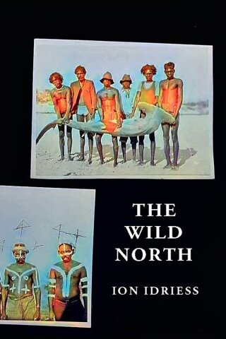 Cover image: The Wild North 9781923024304