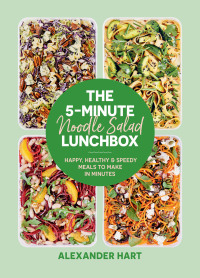 表紙画像: The 5-Minute Noodle Salad Lunchbox 9781922754998