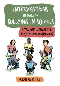 表紙画像: Interventions in Cases of Bullying in Schools: A Training Manual for Teachers and Counsellors 1st edition 9781923116047