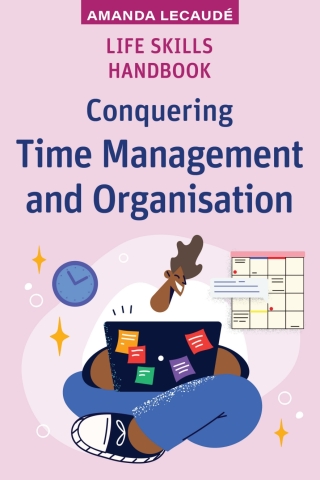 Imagen de portada: Life Skills Handbook: Conquering Time Management and Organisation 1st edition 9781923116672