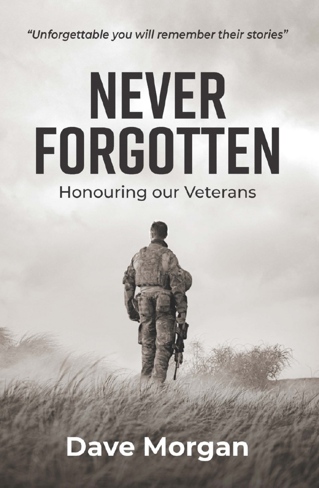 Never Forgotten Honouring our Veterans