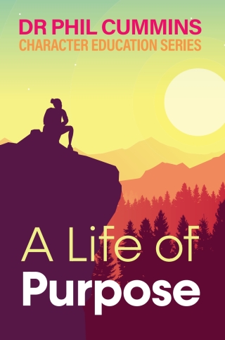 Cover image: A Life of Purpose: Character Education Series: Book 1 1st edition 9781923215740