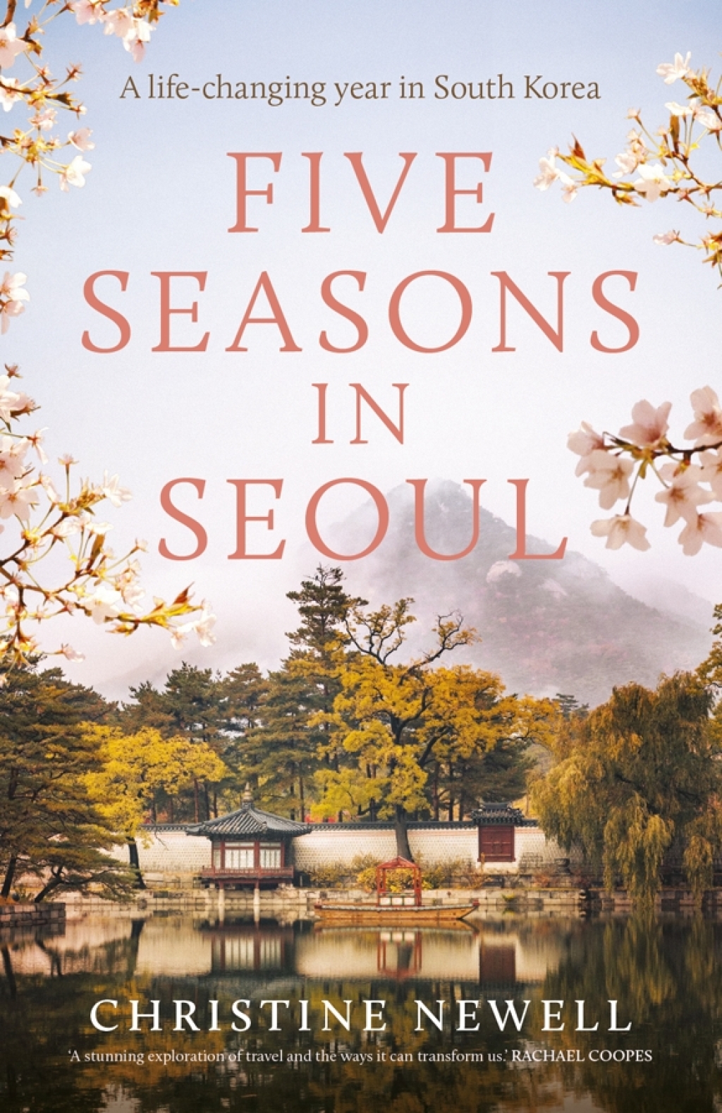 Five Seasons in Seoul A life-changing year in South Korea