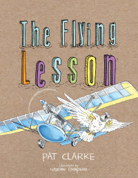 Imagen de portada: The Flying Lesson 9781925117035