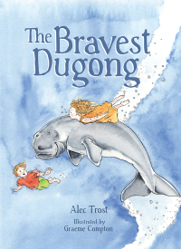 Immagine di copertina: The Bravest Dugong 9781925117370
