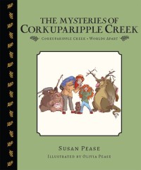 Titelbild: The Mysteries of Corkuparipple Creek 9781925117646