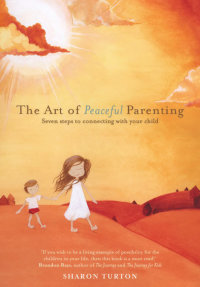Cover image: The Art of Peaceful Parenting 9781925117875