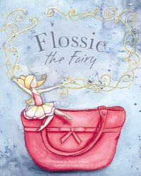 Omslagafbeelding: Flossie the Fairy 9781925117905