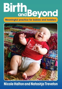 Omslagafbeelding: Birth and Beyond 1st edition 9781925145298