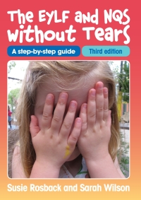 صورة الغلاف: EYLF and NQS without Tears 3rd edition 9781925145373