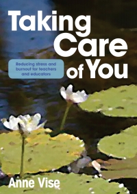 Omslagafbeelding: Taking Care of You: Reducing stress and burnout among teachers and educators 1st edition 9781925145076