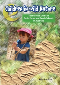 Cover image: Children in Wild Nature: A practical guide to nature-based practice 1st edition 9781925145014