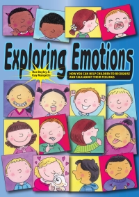 Cover image: Exploring Emotions: How you can help children to recognise and talk about their feelings 1st edition 9781921613470