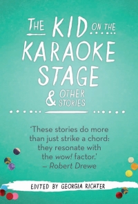 Imagen de portada: The Kid on the Karaoke Stage &amp; Other Stories 1st edition 9781921696831