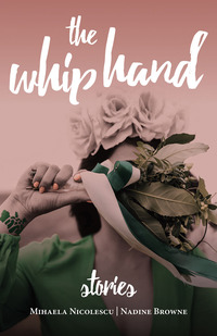 صورة الغلاف: The Whip Hand: Stories 1st edition 9781925164152