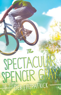 صورة الغلاف: The Spectacular Spencer Gray 1st edition 9781925164671