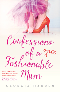 表紙画像: Confessions of a Once Fashionable Mum 9781863957366