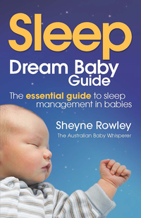 表紙画像: Dream Baby Guide: Sleep 9781742375885