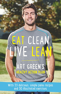 Omslagafbeelding: Eat Clean, Live Lean 1st edition 9781877505614