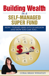 Cover image: Building Wealth in a Self-Managed Super Fund 9781925280548