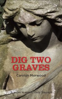 Cover image: Dig Two Graves 9781925281491