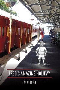 Imagen de portada: Fred's Amazing Holiday 9781925282061
