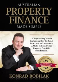 Cover image: Australian Property Finance Made Simple 9781925282160