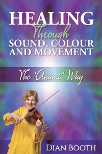 Omslagafbeelding: Healing Through Sound, Colour and Movement 9781925282344