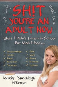 Cover image: Sh!t - You're an Adult Now 9781925283501