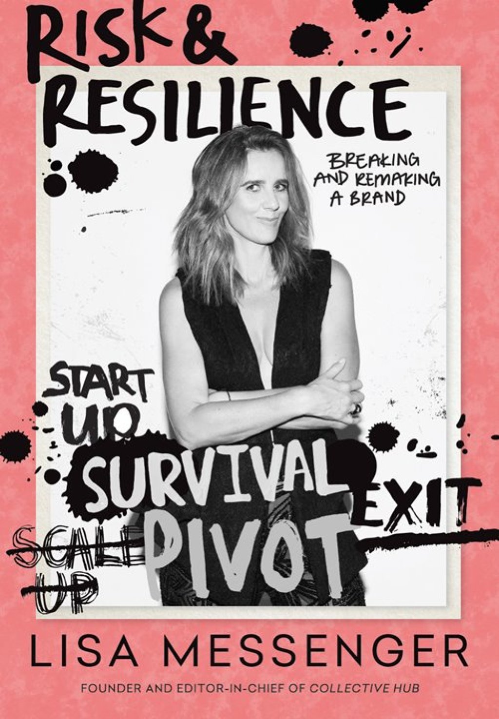 Risk & Resilience Breaking and Remaking a Brand