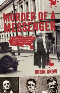 Omslagafbeelding: Murder of a Messenger 9781925367522