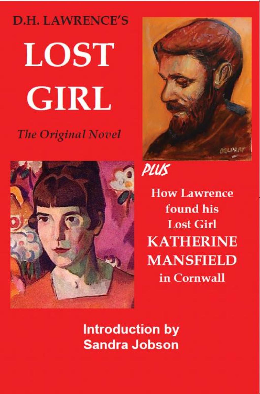 D.H. Lawrence’s The Lost Girl Plus How Lawrence Found His Lost Girl in Cornwall