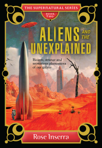 Cover image: Aliens and the Unexplained 1st edition 9781925017489