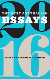 Cover image: The Best Australian Essays 2016 9781863958851