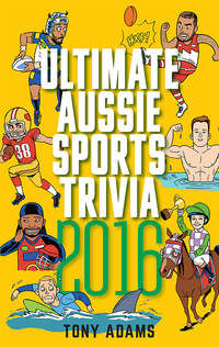 Titelbild: Ultimate Aussie Sports Trivia 2016 9781863958936
