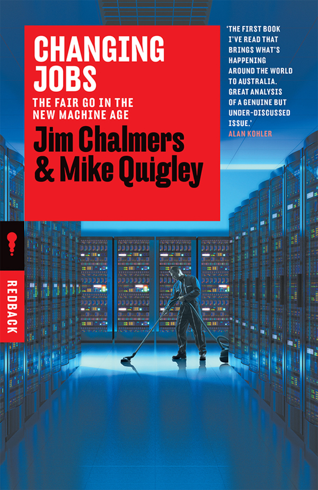 Changing Jobs The Fair Go in the New Machine Age