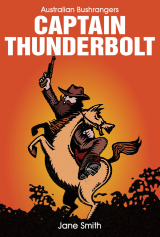 Cover image: Captain Thunderbolt 9781922132574