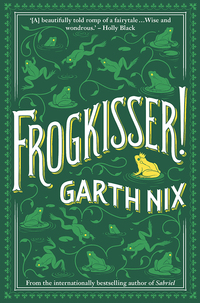 Cover image: Frogkisser! 1st edition 9781760293512