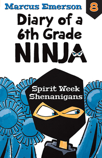 Cover image: Spirit Week Shenanigans: Diary of a 6th Grade Ninja 8 9781760295622