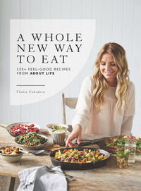 Cover image: A Whole New Way to Eat 9781743368978