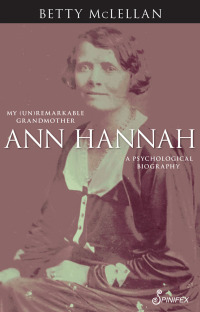 Imagen de portada: Ann Hannah, My (Un)Remarkable Grandmother 1st edition 9781925581287