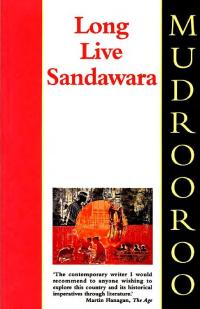 Cover image: Long Live Sandawarra 9781925706413