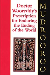 Omslagafbeelding: Doctor Wooreddy's Prescription for Enduring the End of the World 9781925706420